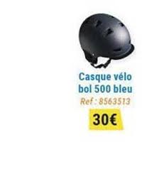 Decathlon ►►► 45 000 sportovních produktů decathlon výměna do 90 dní. Offre Casque Velo Bol 500 Bleu Chez Decathlon
