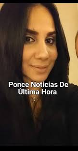 PONCE NOTICIAS DE ULTIMA...