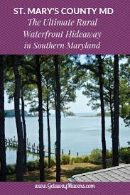 St Marys County Md Chesapeake Bay Weekend Getaway Visit Maryland Chesapeake Bay Best Places To Travel