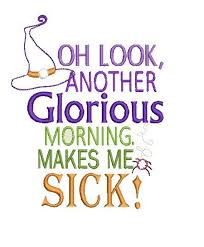 Oh look another glorious morning makes me sick svg cut file! Hocus Pocus Halloween Oh Look Another Glorious Morning Makes Etsy