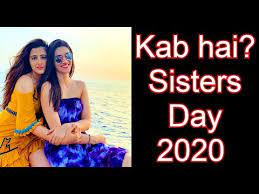 Online shopping from a great selection at movies & tv store. Happy Sisters Day Kab Hain 2020 Sisters Day Date 2020 Sisters Day Kab Manaya Jata Hai Youtube