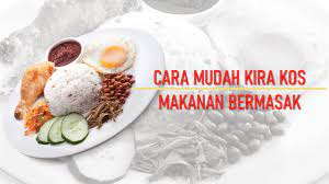 Tentukan jenis makanan yang anda ingin jual adalah langkah pertama bagi cara memulakan perniagaan makanan yang berjaya. Cara Mudah Kira Kos Makanan Bermasak Youtube