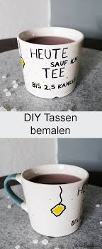 Diy Individuelle Tassen Bemalen Zum Verschenken Tassen Bemalen Diy Geschenke Geschenke