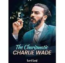 At the age of eight, his father and mother were hounded out by the grandfather. Baca Novel Si Karismatik Charlie Wade Bab 3212 Iconewsmedia