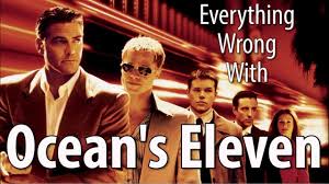 This is one of the few movies that, if on, i have to watch until the end. Everything Wrong With Ocean S Eleven In 18 Minutes Or Less Youtube