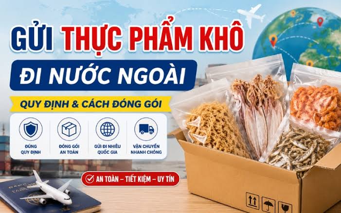 Gửi Thực Phẩm Khô Đi Mỹ An Toàn Và Nhanh Chóng