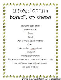 These fun activities for kids when they are bored not only make them feel alive and happy, but also teach them important life lessons. 3 Ways To Stop Your Kids From Saying I M Bored From Overwhelmed To Organized 3 Ways To Stop Your Kids From Saying I M Bored