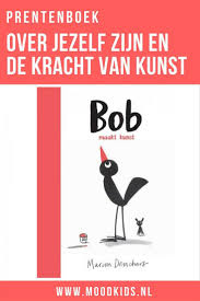 Bob Maakt Kunst Prentenboek Met Een Dubbele Boodschap Moodkids Prentenboeken Boek Voor Kinderen Kunst