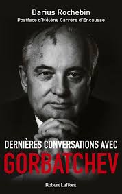 Dernières conversations avec Gorbatchev: Rochebin, Darius, Carrère  d'Encausse, Hélène: 9782221268070: Amazon.com: Books