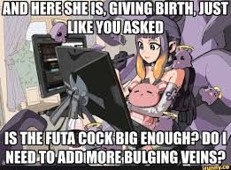 AND HERE SHE IS, GIVING BIRTH, JUST TIKE YOU ASKED IS THE FUTA cock: BIG  ENOUGH? DOI NEED TO: ADD MORE-BULGING VEINS? - iFunny