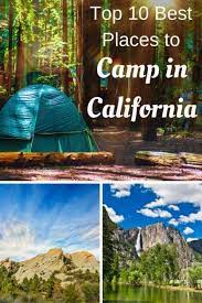 California, the golden state, offers some of the most beautiful and spectacular sights and places to visit! Los 10 Mejores Lugares Para Armar Una Carpa En California