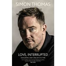 Love, Interrupted: Simon Thomas' story of grief
