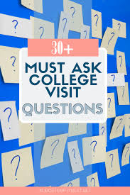 College Visit Checklist 30 Must Ask College Visit Questions College Visit Senior Year Of High School Freshman Year College