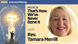 That's How We've Never Done It" with Rev.Tamara Merrill