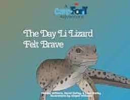 The Day Li Lizard Felt Brave: A Care-Fort Adventure: 4 : Williams, Marcus,  Dalley, David & Lena, Williams, Abigail: Amazon.com.tr: Kitap