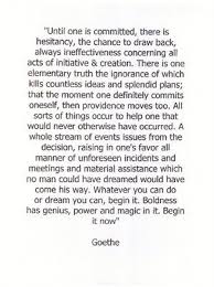 The Goethe Quote Is Actually Whatever You Can Do Or Dream You Can Begin It Boldness Has Genius Power And Magic In It Goethe Quotes Wisdom Quotes Quotes 0 ratings0% found this document useful (0 votes). goethe quotes