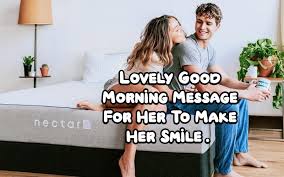 Your sweet voice gives me peace — it makes my life peaceful. Romantic Good Morning Message For Her To Make Her Smile