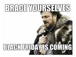 Maybe you would like to learn more about one of these? 18 Funniest Black Friday Memes To Get You Through All The Shopping Chaos