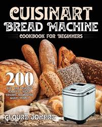 For more great bread machine ideas, please visit bread dad's section on bread machine recipes. Cuisinart Bread Machine Cookbook For Beginners 200 Easy And Delicious Cuisinart Bread Machine Recipes For Smart People Paperback A Room Of One S Own Books Gifts