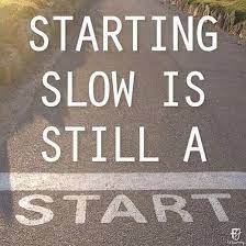 Check out this collection of the best motivational exercise quotes when you need some inspiration to work out until you hit your goals (and then set some new ones). Starting Slow Is Still A Start Fitness Motivation Quotes Fitness Quotes Daily Motivation