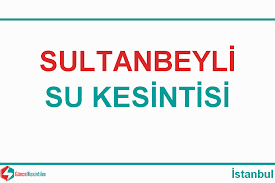 29 kasım 2016 salı 08:50. 18 Mayis 2021 Istanbul Sultanbeyli De Su Kesinti Detayi Guncel Kesinti Bilgileri Elektrik Su