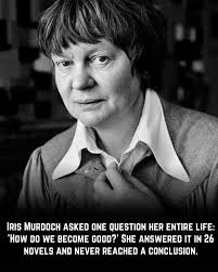Iris Murdoch lived between two worlds—the rigorous realm of philosophy and  the wild terrain of fiction—and she refused to choose between them. Born in  Dublin in 1919, she spent her life asking