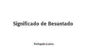Informações sobre besuntado no dicionário e enciclopédia gratuitos em inglês. Significado De Besuntado Portugues A Letra