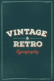 50 Beautiful Examples Of Vintage Retro Typography Retro Typography Design Retro Typography Retro Graphic Design