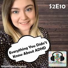 All About ADHD (feat. Hazel McAdam) S2E10