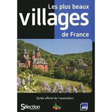 Le plus beau village troglodyte de france : Les Plus Beaux Villages De France Guide Officiel De L Association Broche Collectif Achat Livre Ou Ebook Fnac