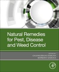 Natural Remedies For Pest Disease And Weed Control 1st Edition