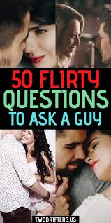 It's the phase when you're first getting to know each other, which is super exciting, but equally nerve. 50 Flirty Questions To Ask A Guy
