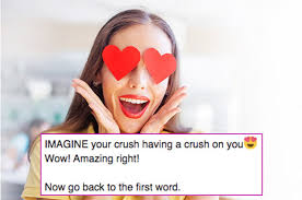 Since this is your first attempt to gain their attention, stick with tasteful jokes, don't try anything sexual or insulting. Here Are 26 Jokes About Having A Crush That Ll Make You Say Yes That Is Me Right Now