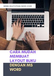 75%(4)75% found this document useful (4 votes). Cara Mudah Membuat Layout Buku Dengan Ms Word Reativ Publisher Penerbit Dan Percetakan Buku Terpercaya