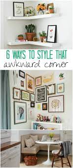 6 Clever Ideas How To Style Awkward Corners In Your Home Creative Juice Home Home Decor Living Room Spaces