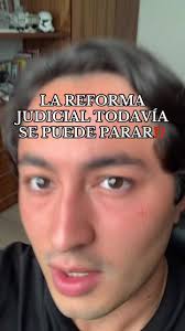 Reforma Judicial en México: ¿Se Puede Parar? Descúbrelo Aquí