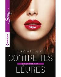 Contre tes lèvres, La loi du désir Tome 3