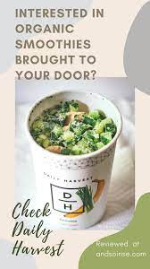 Daily Harvest Review Meal Delivery Service Ideas Of Meal Delivery Service Mealdelivery Delivery Meal Daily Harvest Organic Smoothies Raw Food Recipes