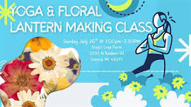 Yoga & Floral Lantern Making Class