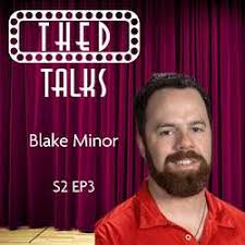 2.03 A Conversation with Blake Minor