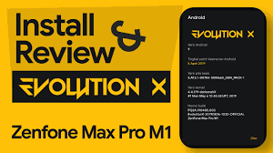 Install Rom Evolution X Os Asus Zenfone Max Pro M1 Youtube