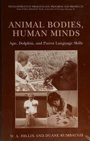 Animal bodies, human minds : ape, dolphin, and parrot language skills :  Hillix, William A. (William Allen), 1927- : Free Download, Borrow, and  Streaming : Internet Archive