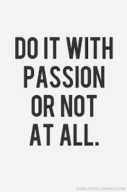 Do It With Passion Words Inspirational Words Me Quotes