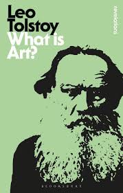What is Art?: : Bloomsbury Revelations Leo Tolstoy Bloomsbury Academic