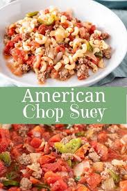 This Dish Is Comfort Food Personified At Least That S What American Chop Suey Means To Me Delicious Beef Mix In 2020 Popular Pasta Recipes American Chop Suey Recipes