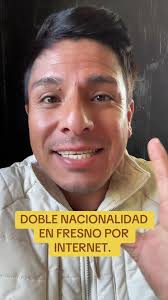 Dual Nationality Mexico Fresno Ca