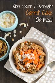 Healthy steel cut oats slow cooker recipe. Carrot Cake Steel Cut Oats Slow Cooker Foxes Love Lemons