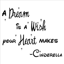 I've worked in animation for a long time. A Dream Is A Wish Your Heart Makes Cinderella By Vinyllettering 10 99 Cool Words Inspirational Words Wonder Quotes