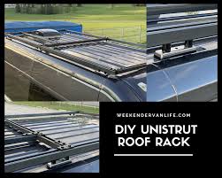 Our roof deck was definitely one of those moments and laurie especially outdid himself on this one. Unistrut Van Roof Rack Diy Weekender Van Life