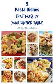 9 Pasta Dishes That Dress Up Your Dinner Table Merry Monday Link Up Party 169 Pasta Dishes Favorite Pasta Recipes Dinner